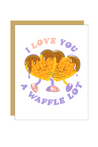HELLO! LUCKY Greeting Card - Love You A Waffle Lot (A2)  Made in USA